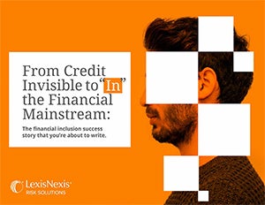 From Credit Invisible to "In" the Financial Mainstream
