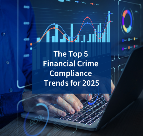 Financial Crime Compliance Trends 2025